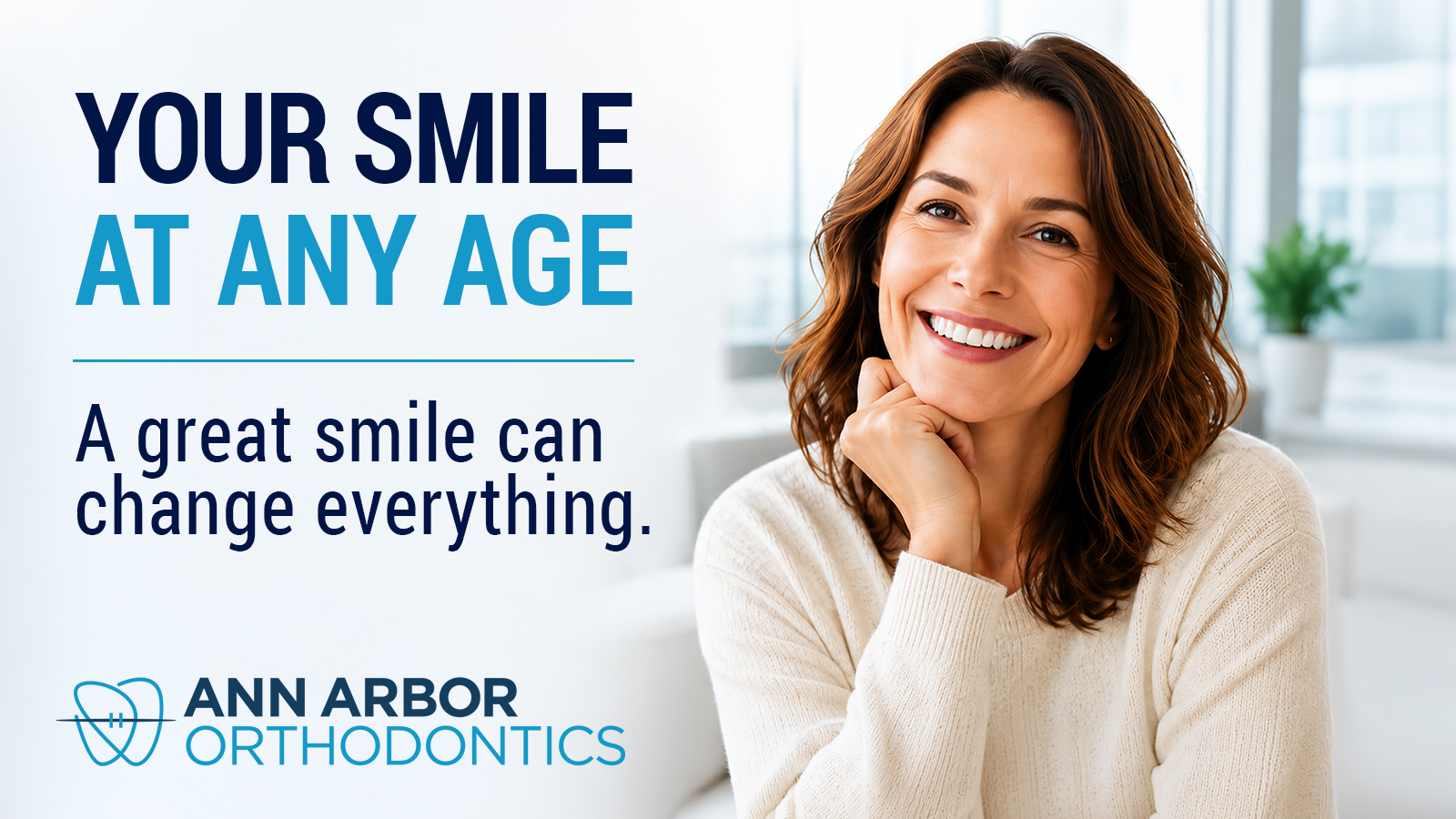 Smiling adult woman representing adult orthodontic treatment with the message 'Your Smile at Any Age' from Ann Arbor Orthodontics.